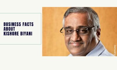 Business facts about Kishore Biyani