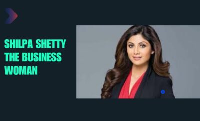 Shilpa Shetty the Business Woman
