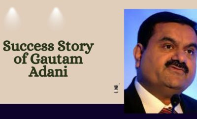 Success Story of Gautam Adani