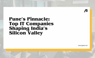 Pune&rsquo;s Pinnacle: Top IT Companies Shaping India&rsquo;s Silicon Valley