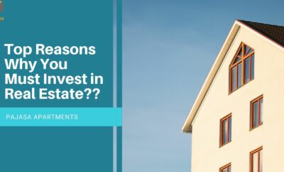 Why You Must Invest in Real Estate