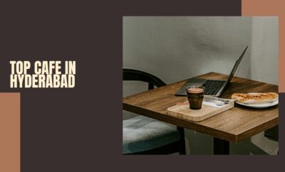 Top Cafe in Hyderabad