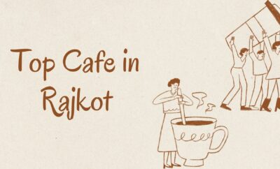 Top Cafe in Rajkot