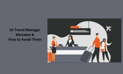 10 Travel Manager Mistakes & How to Avoid Them